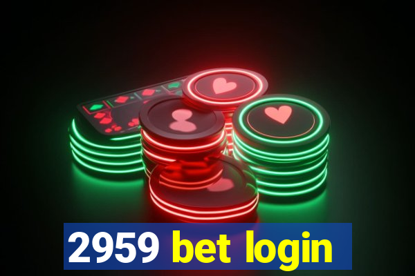 2959 bet login